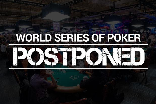 2020 WORLD SERIES OF POKER POSTPONED