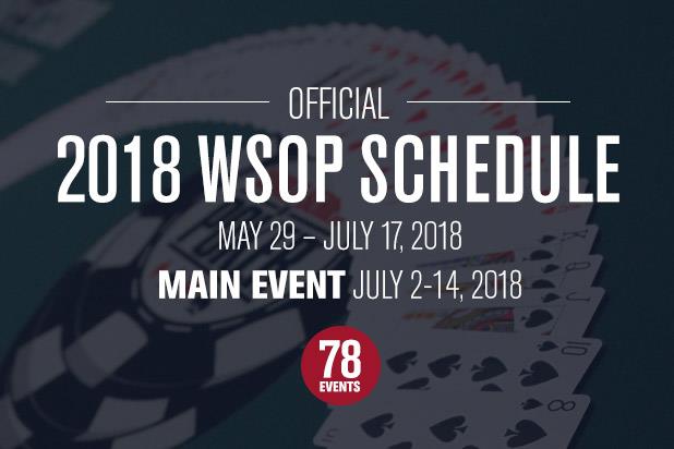 2018 WSOP DAILY EVENT SCHEDULE FINALIZED