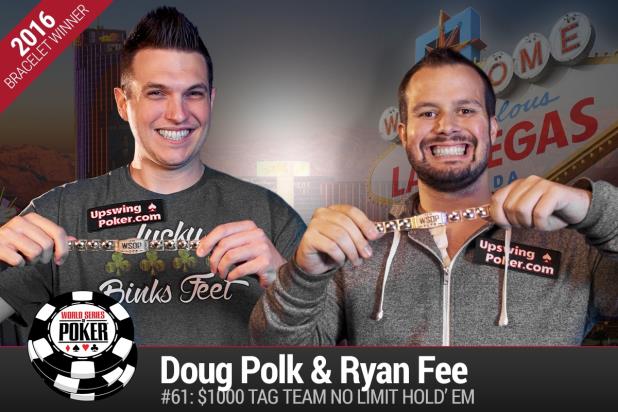 DOUG POLK AND RYAN FEE WIN INAUGURAL TAG TEAM NLHE CHAMPIONSHIP