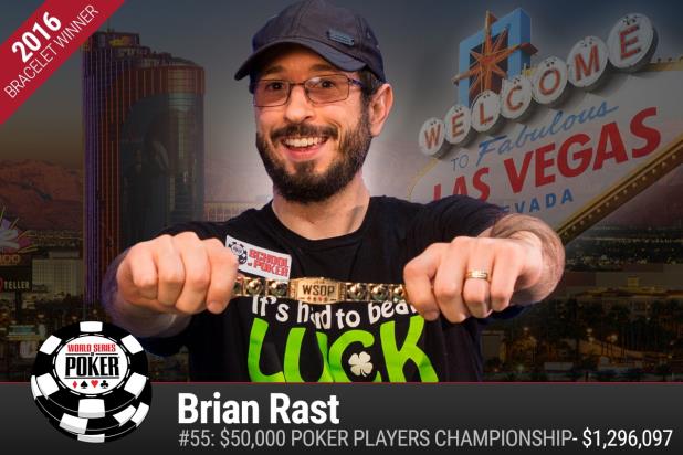 BRIAN RAST WINS THIRD WSOP GOLD BRACELET AND 2016 POKER PLAYER CHAMPIONSHIP