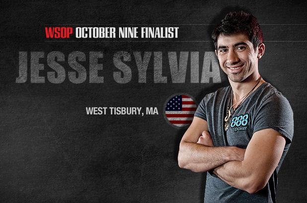 GETTING TO KNOW THE OCTOBER NINE CHIP LEADER: JESSE SYLVIA