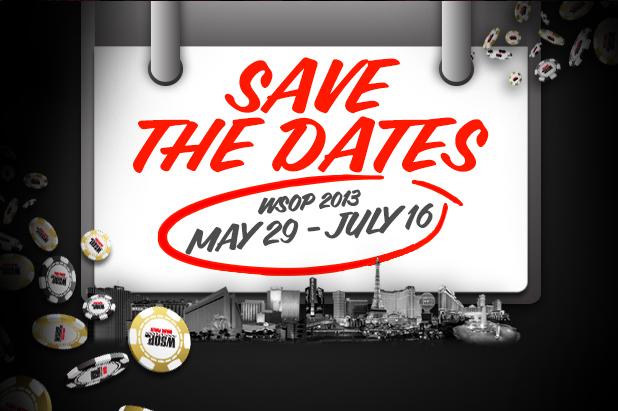 DATES SET FOR 2013 WORLD SERIES OF POKER
