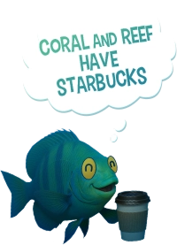 CORAL AND REEF HAVE STARBUCKS